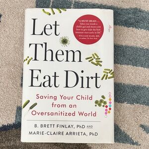 Let Them Eat Dirt Book
